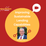 Improving Sustainable Lending Capabilities