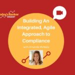 Building An Integrated, Agile Approach to Compliance
