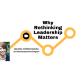 Why Rethinking Leadership Matters