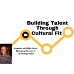Building Talent Through Cultural Fit 