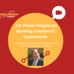 J.D. Power Insights on Banking Customers’ Experiences 